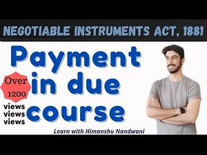 Payment in Due Course | Negotiable Instrument Act | law | VNSGU | ICAI | #learnwithhimanshunandwani