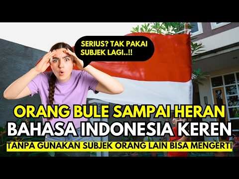 Pakar Bahasa Terkejut! Bahasa Indonesia Tetap Dipahami Meski Tanpa Subjek