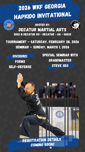 Exciting News! Grandmaster Steve will be heading to the Greater Atlanta area for the 2026 WKF Georgia Hapkido Invitational on February 28 & March 1! The event will feature Forms and Self-Defense competition, followed by an in-depth seminar taught by Grandmaster Steve himself. Don’t miss this incredible opportunity to train, compete, and learn! Details and registration coming soon... Let's GO! | World Kido Federation/Hanminjok Hapkido Association
