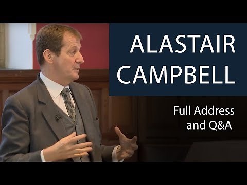 Alastair Campbell | Full Address and Q&A | Oxford Union