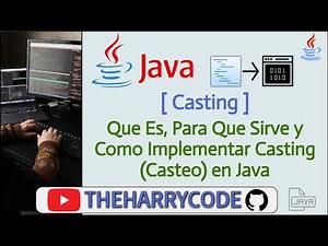 Curso de Java | Casting | Que Es, Para Que Sirve y Como Implementar Casting (Casteo) en Java