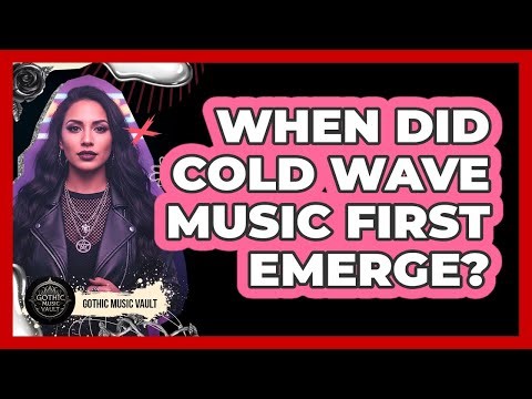 When Did Cold Wave Music First Emerge?