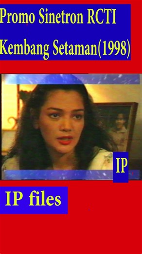 Promo Sinetron Lawas Kembang Setaman RCTI 1998 #retro #tv