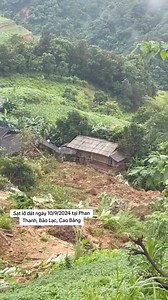 Sạt lở đất 10/9/2024 tại Phan Thanh - Bảo Lạc - Cao Bằng 😰😭 . 📸: Tô Thuỷ Ngân | BEAT CAO BẰNG