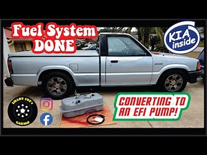 Mazda B2200 Kia fe3 engine swap - Complete New Fuel System, DONE