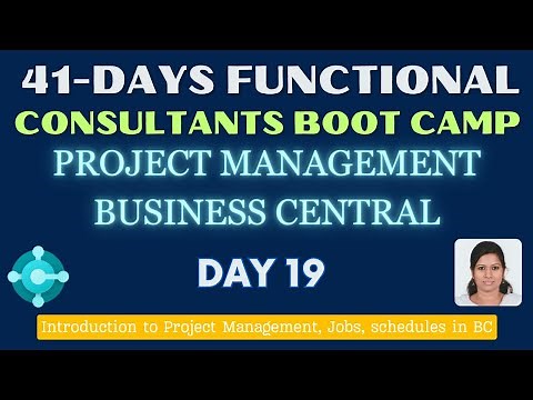 Day 19 Project Management in business central 41 days functional consultant boot camp tutorial
