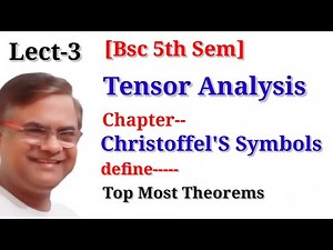 Christoffel Symbols Tensor Analysis