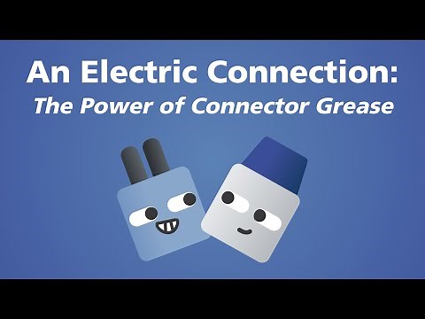 An Electric Connection | The Power of Connector Grease