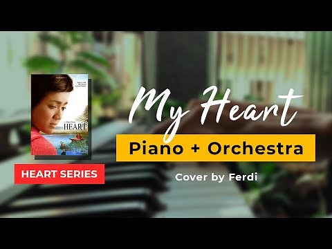 My Heart (Piano + Orchestra) Ost. Heart Series
