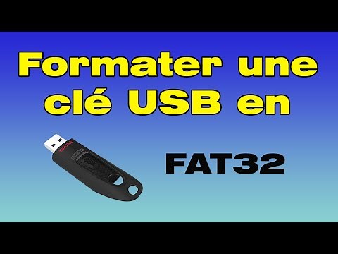 Comment formater clé USB en FAT32