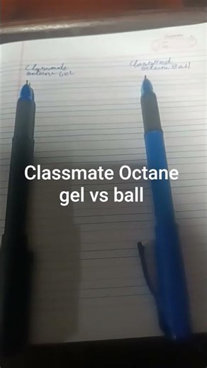 classmate Octane Gel pen versus classmate Octane ball pen