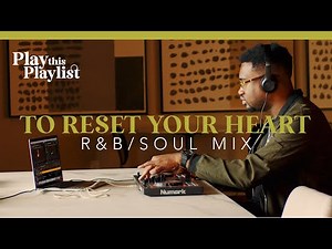 Chill R&B Mix - Reset your Heart | Play this Playlist Ep. 1 with Dj Waukee