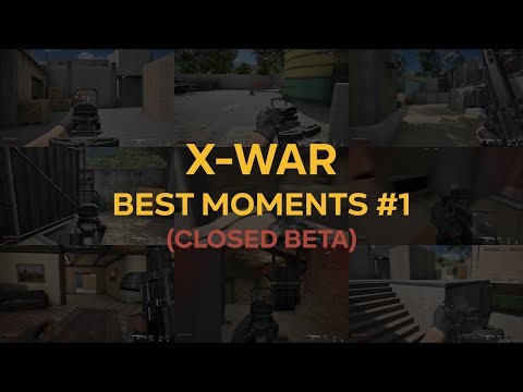 X-WAR (CLOSED BETA) BEST MOMENTS #1