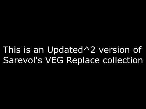 Sarevol's VEG Replace collection (update 2)