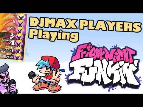 DJMAX PLAYERS Playing " Friday Night Funkin' "