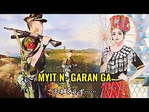 缅甸景颇歌曲MYIT N- GARAN GA （团结在一起）