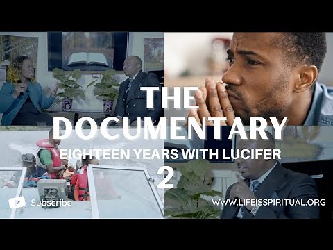 LIFE IS SPIRITUAL PRESENTS: THE ERICA DOCUMENTARY PART 2 - SATAN’S IMAGE EXPOSED - HOW HE TRANSFORMS