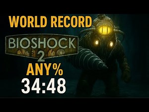 [World Record] BioShock 2 - Any% Speedrun (34:48)