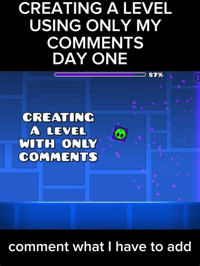 day one of making a level using only my comments COMMENT WHAT TO ADD #gd #geometrydash