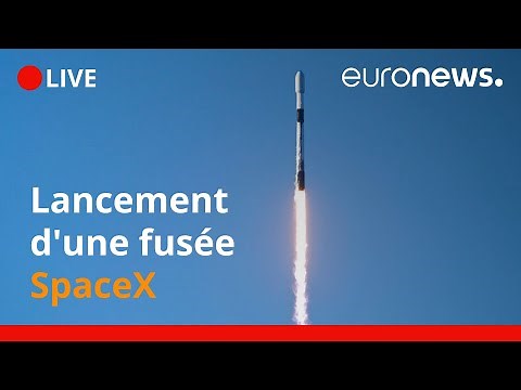 En direct | Lancement d'une fusée SpaceX
