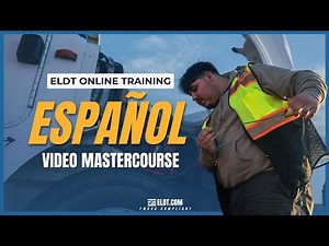 ELDT Training Español | FMCSA-Compliant CDL Theory Course in Spanish