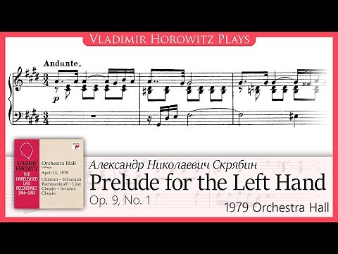 Scriabin: Prelude for the Left Hand, Op. 9 No. 1 [Horowitz 1979]
