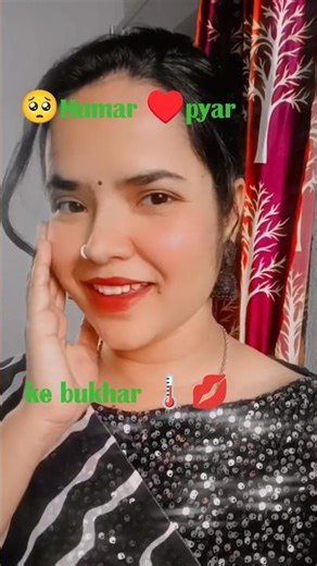 humar pyar ke bukhar🌡️