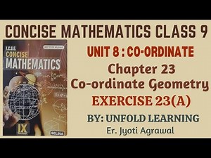 ICSE CLASS 9 || CONCISE MATHEMATICS || 2025-26 || 23. Coordinate Geometry || Ex 23(A) #icsemaths