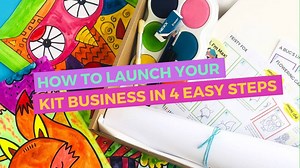 How to Launch Your Kit Business in 4 Easy Steps