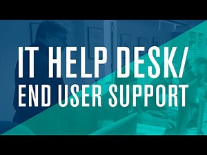 IT Help Desk/End User Support