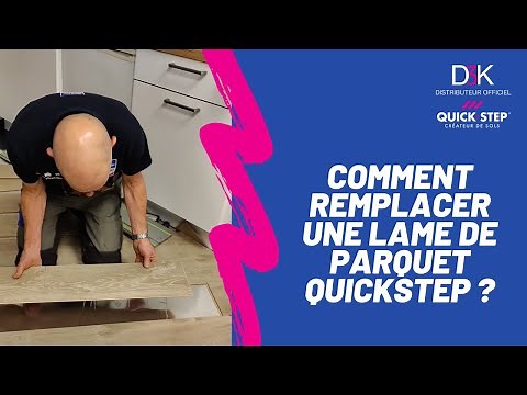 Comment remplacer une lame de parquet Quickstep abimée ? Changement de lame Quick Step