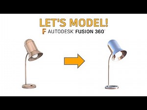 Let's Model! - Desktop Lamp | Autodesk Fusion 360 | 3D model, Render | Tutorial (Intermediate)