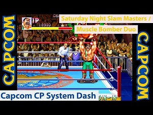 Saturday Night Slam Masters / Muscle Bomber Duo - Capcom CP Dash on MiSTer FPGA - CPSTRAVAGANZA