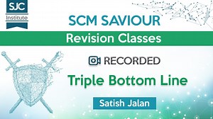 For getting complete revision classes enroll for CA Final New Syllabus Revision Lecture by Satish Jalan Sir - https://sjc.co.in/courses/course_details/186/scm-ca-final-new-revision-classe #TripleBottomLine #SCMRevision #FinalCostRevision #SJC | SJC Institute