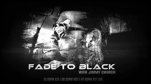 6.3K views · 81 reactions |  Jimmy Church's FADE to BLACK Show | Fan Made Trailer #3 Music by SpaceBoyMusic.com | Jimmy Church Radio | Facebook
