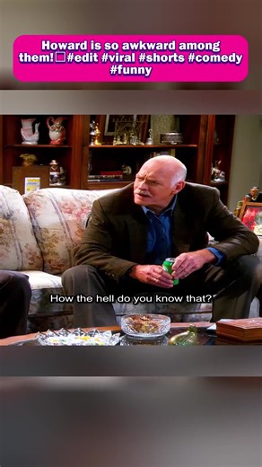 Howard is so awkward among them!🤣#edit #viral #shorts #comedy #funny