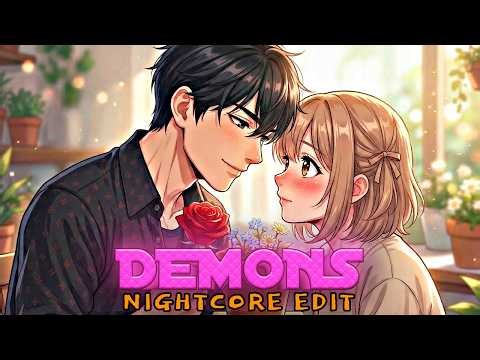 Nightcore - Demons | Fuzz Frequency Edit 🌌✨