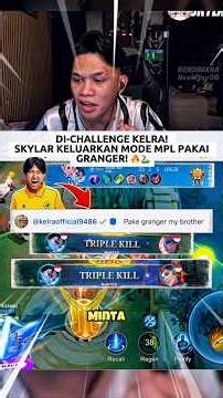 DI-CHALLENGE KELRA! SKYLAR KELUARKAN MODE MPL PAKAI GRANGER! 🔥🐍