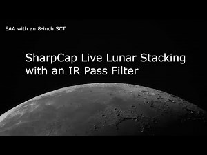 SharpCap Lunar Live Stacking with an IR Pass Filter