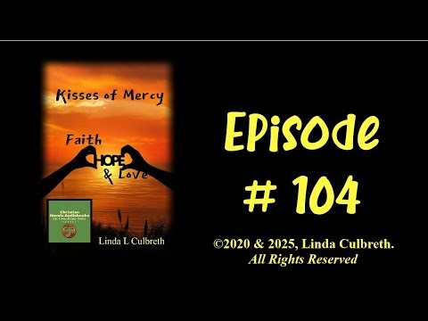 Christian Novels Audiobooks -The Cross Penny Series - Kisses of Mercy Episode 104