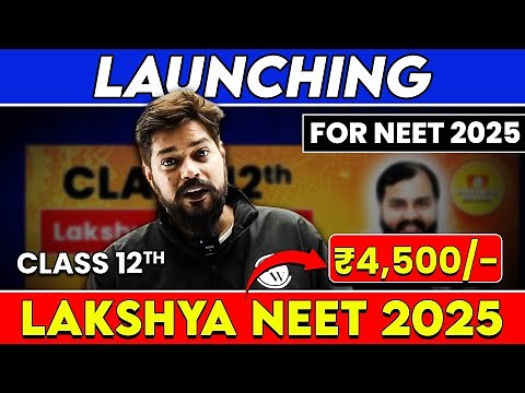 Launching LAKSHYA NEET 2025 for NEET Aspirants 🤩 क्या ख़ास है इस बार 💥🚀