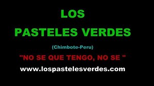 LOS PASTELES VERDES / NO SE QUE TENGO NO SE (GRUPO PERUANO) | Coco Bongo & Show Disco & Music Mix