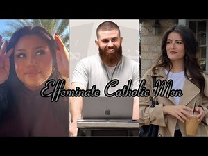 Effeminate Catholic Men