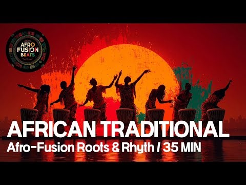 Afro-Fusion African Traditional | 10-Track Authentic World Fusion Music (36 Minutes) #tribalgroove