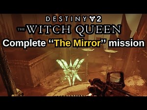 Destiny 2: The Witch Queen Quest Step 5 of 19 Complete ''The Mirror'' mission, All Secret spikes