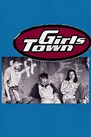 Girls Town (1996) - AZ Movies