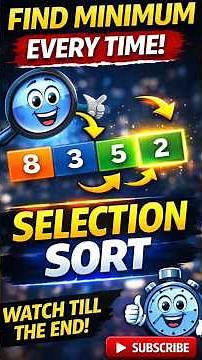 Find Minimum Every Time | Selection Sort Explained