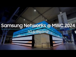 Samsung Networks @MWC24 | 5G & Beyond