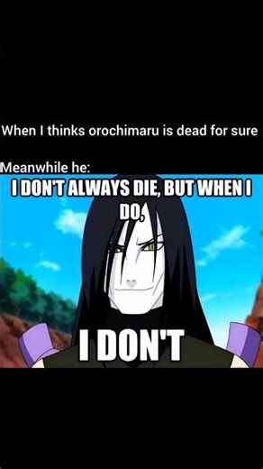Immortal Orochimaru never dies But When he Do, he Don’t 💀 | Naruto Immortal Meme