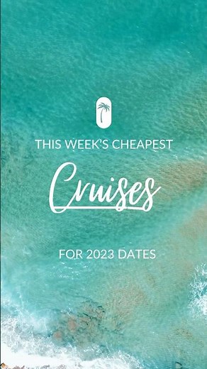 Current 2023 Cruise Rates Revealed: Uncover the Cheapest Deals on Every Major Cruise Line!